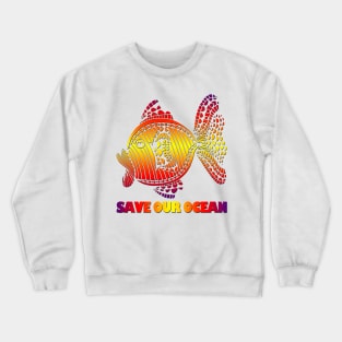 Save our ocean Crewneck Sweatshirt